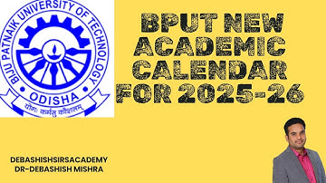 NEW ACADEMIC CALENDRA FOR BPUT STUDENTS FOR THE YEAR 2025-26.