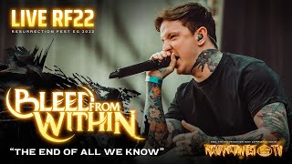Video thumbnail of "Bleed From Within - The End of All We Know (Live at Resurrection Fest EG 2022)"