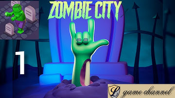 zombie city gameplay - walkthrough | l game channel | android & ios gameplay