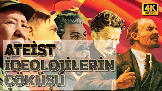 Ateist İdeolojilerin Çöküşü I 4K