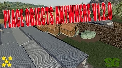Ls19 Mod Vorstellung Farming Simulator :PLACE OBJECTS ANYWHERE V1.2.0