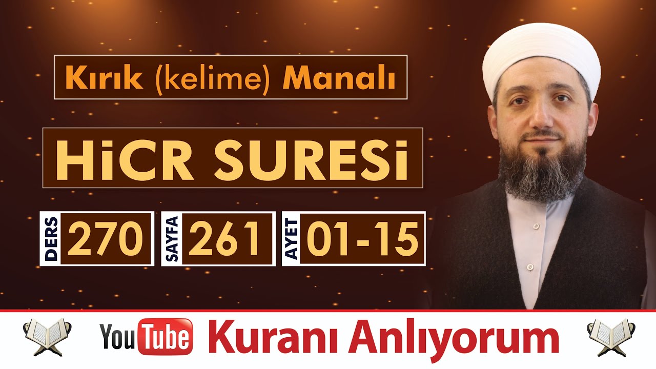 (270) Kırık Manalı HİCR SÛRESİ 1-15 | Kuranı Anlıyorum