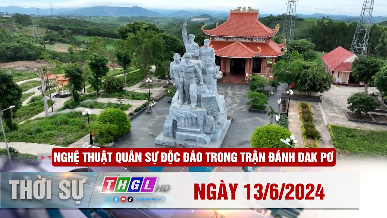 Thgl Chương trình Thời sự THGL ngày 13/6/2024 - YouTube