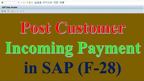 Post Customer Incoming Payment (F-28) in SAP