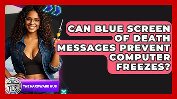 Can Blue Screen Of Death Messages Prevent Computer Freezes? - The Hardware Hub
