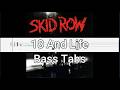 Skid Row - 18 And Life - Bass Tabs