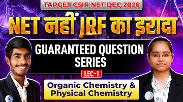 Organic Chemistry & Physical Chemistry | Guaranteed Question Series | CSIR NET Chemistry | IFAS