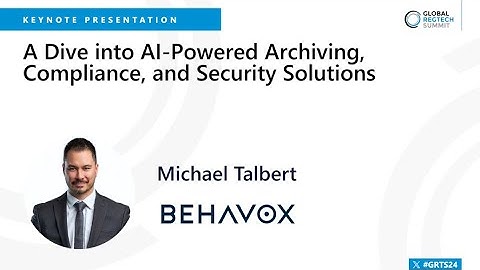 Global RegTech Summit 2024: A Dive into AI-Powered Archiving, Compliance, and Security Solutions