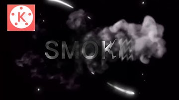 HOW TO MAKE SMOKE TEXT ANIMATION BY KINEMASTER/TUTORIAL/EDITING