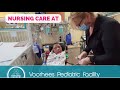 Nursing Care at Voorhees Pediatric Facility- "A Day in the Life."