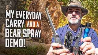 My Everyday Carry and a Bear Spray Demo!