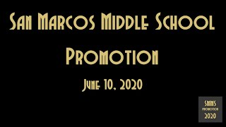San Marcos Middle School Promotion June 10, 2020