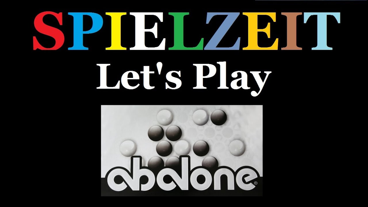 SPIELZEIT! - LET'S Play:   Abalone