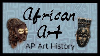 African Art - AP Art History Study Video