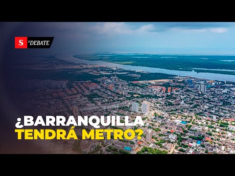 Alejandro Char: "El METRO EN BARRANQUILLA va a ir más temprano que tarde" | El Debate