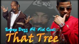 Snoop Dogg Ft Kid Cudi - That Tree [New Exclusive 2010]...