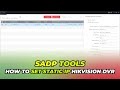 How To Configure Hikvision DVR Static IP Settings Using SADP Tool