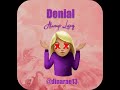 DENIAL (Always Lyin) Clean