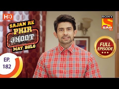 Sajan Re Phir Jhoot Mat Bolo - Ep 182 - Full Episode - 2nd February, 2018