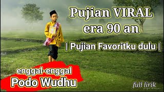 Pujian Jawa || enggal-enggal podo Wudhu || Viral era 90 an