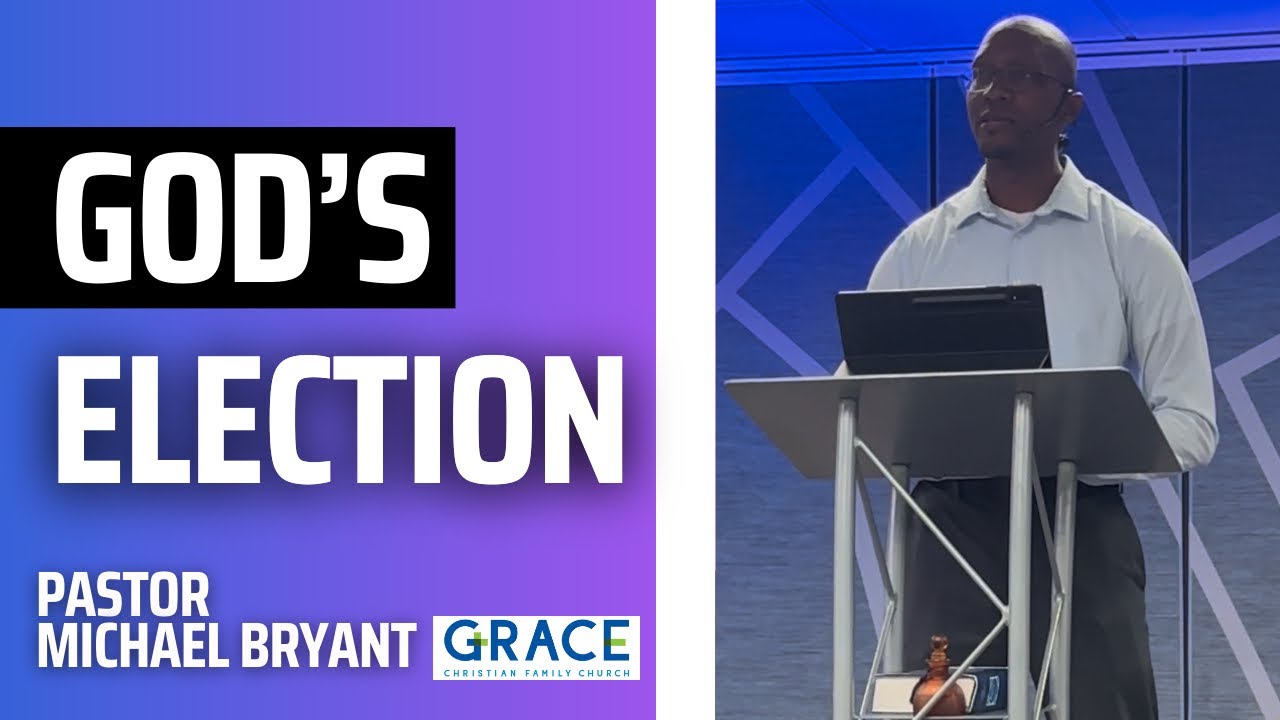 God's Election - October 29, 2023