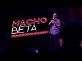 Macho beta  stand up comedy  nanutria