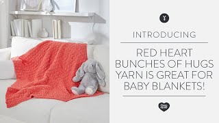 Red Heart Bunches of Hugs Yarn is great for baby blankets!