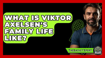What Is Viktor Axelsen