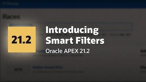 How To Implement Smart Filters in Oracle Application Express APEX 21.2