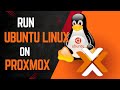 How to Run Ubuntu Linux 24.04 on Proxmox