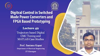 Lecture 49: Trajectory based Digital CMC Tuning and MATLAB Case Studies