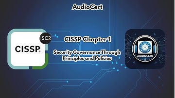 CISSP Chapter 1 : Security Governance through Principles and Policies