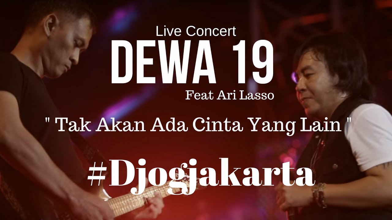 [FULL] Dewa 19 Feat Ari Lasso - Tak Akan Ada Cinta Yang Lain Accords