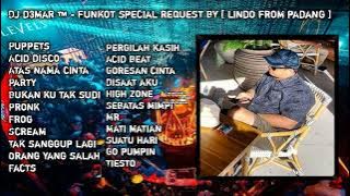 DJ D3MAR ™️ - FUNKOT SPECIAL REQUEST BY [ LINDO FROM PADANG ]