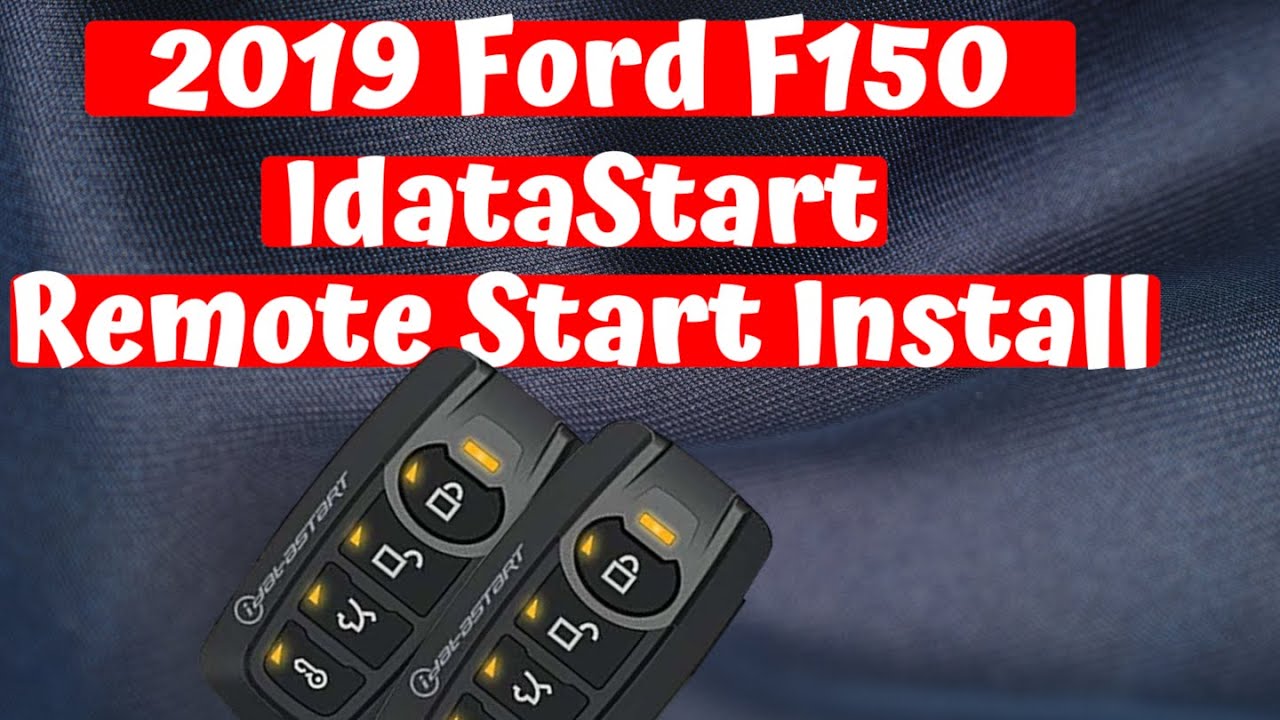 IDATASTART REMOTE START INSTALLATION | 2019 Ford F150 - YouTube