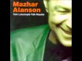 Mazhar Alanson Yandım [HQ]