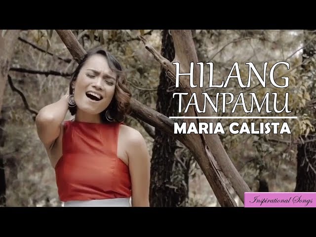 Maria Calista - Hilang TanpaMu class=