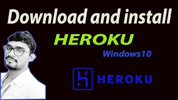 How to install Heroku CLI in Windows 10 In hindi