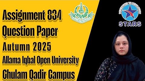 834 Assignment Question Paper | Allama Iqbal Open University Autumn Semester 2025