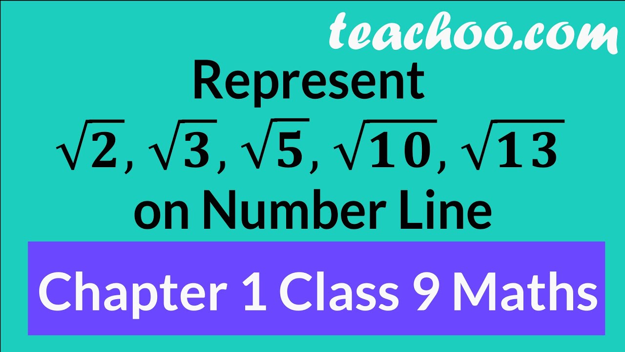 Represent Root 2 3 5 10 13 On Number Line Chapter 1 Class 9 Maths Part 2 Step By Step Youtube