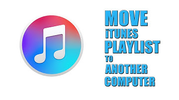 How To Move iTunes Playlist To Another Computer