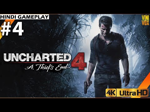 UNCHARTED 4  A Thief's End - Hindi Gameplay - Part 4 ( 4K 60ᶠᵖˢ Ultra settings RTX ON )