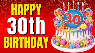 Happy 30th Birthday 🎉 Best Birthday Song for 30 Years | Sing Along with Lyrics 🥳