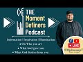 Moment definers podcast