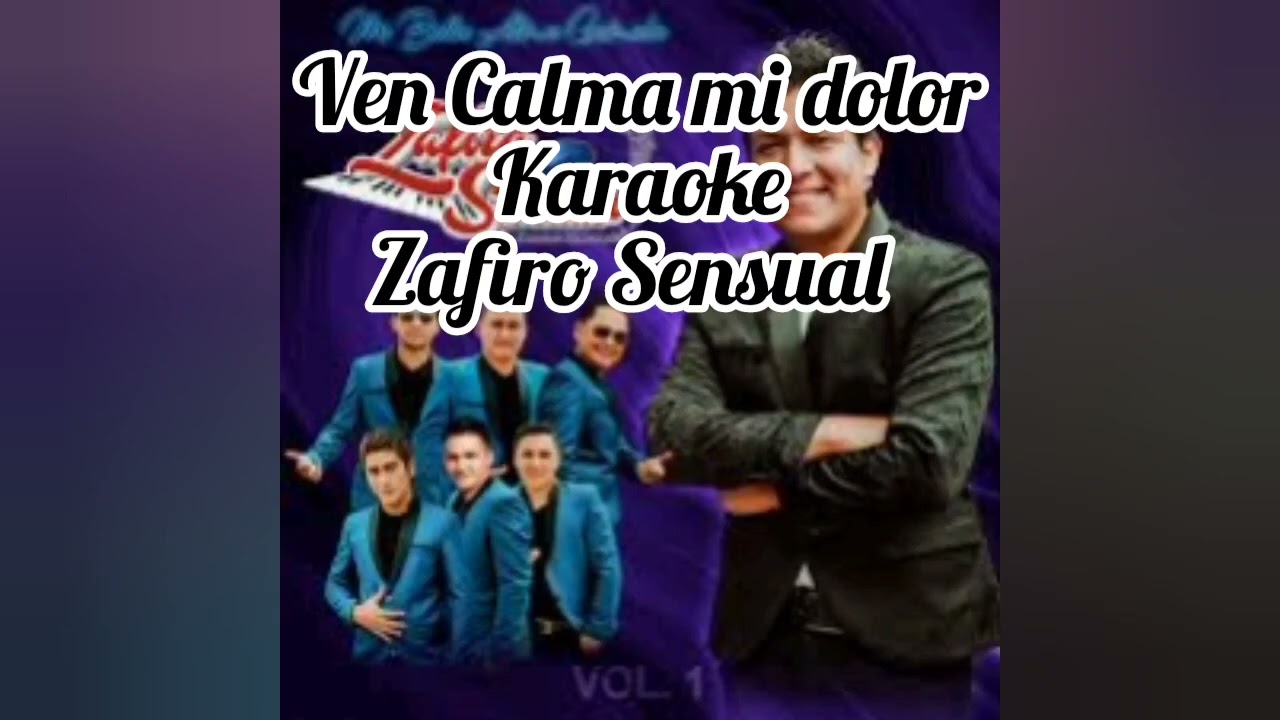 Ven Calma mi Dolor Karaoke Zafiro Sensual DR