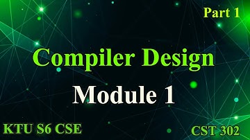 COMPILER DESIGN| Module 1|KTU S6 CSE|Introduction to Compiler|Phases Of Compiler|Part 1| #2019 #ktu