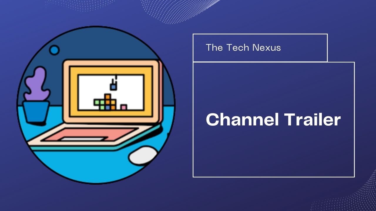 The Tech Nexus Channel Trailer - YouTube