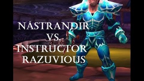 Nástrandir vs. Instructor Razuvious