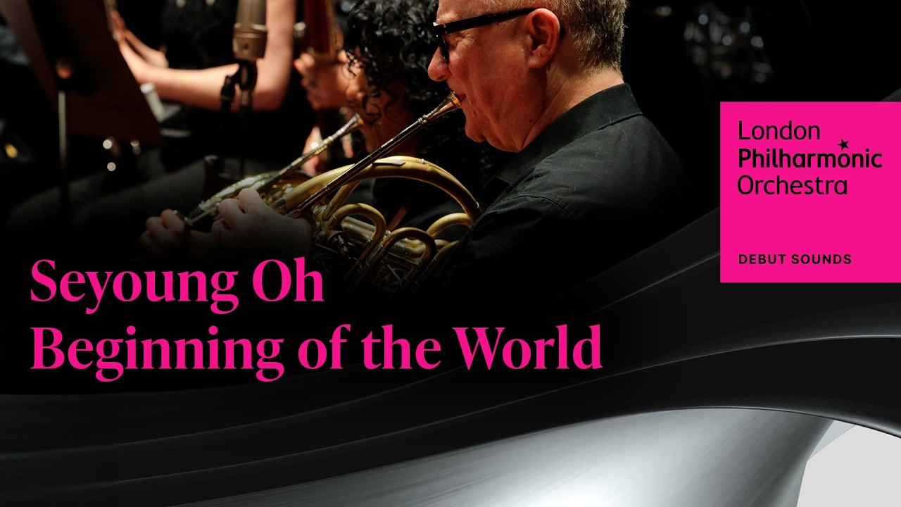 YouTubeでSeyoung Oh: Beginning of the World - London Philharmonic Orchestra - Debut Sounds 2026を視聴 YouTubeでSeyoung Oh: Beginning of the World - London Philharmonic Orchestra - Debut Sounds 2026を視聴
