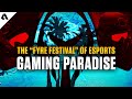 Disaster In Gaming Paradise - The "Fyre Festival" Of Esports